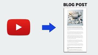 Convert YouTube Videos into Engaging Blog Posts with These Free AI Tools