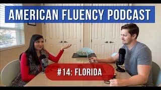 14 | Florida: American Fluency Podcast | Podcast para Aprender Inglês