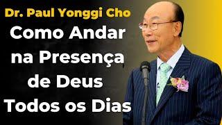 David Paul Yonggi Cho - COMO ANDAR NA PRESENÇA DE DEUS TODOS OS DIAS (Em Português)