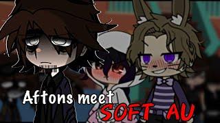 Afton Family meet Soft AU || Gacha Club