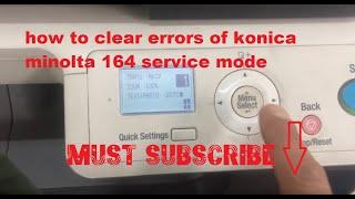 how to clear errors of konica minolta 164 service mode
