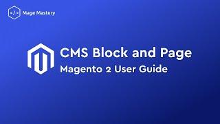 Magento 2 User Tutorial: CMS Block and Page