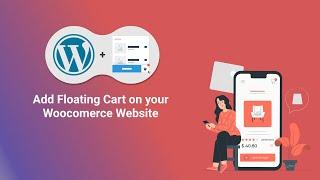 How to Add Floating Cart in your Woocommerce Store | XT floating Cart