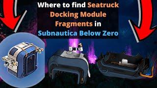 Where to get The Seatruck Docking Module in Subnautica Below Zero