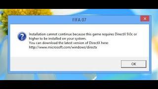 How to Solve FIFA 07 DirectX error | FIFA 07 requires DirectX 9 0c