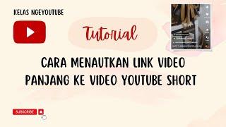 Cara menambahkan link video panjang ke video YouTube short