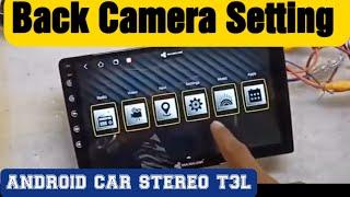 Back camera setting for Android car stereo T3L - [Step by Step] - Shekhar Maxxlink