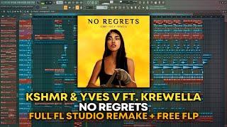 KSHMR & Yves V - No Regrets (Ft. Krewella) [FULL FL Studio Remake + FREE FLP]