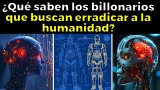 Revelado: ¿Por qué algunos billonarios quieren eliminarnos?"