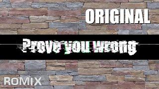 Prove you wrong - ROMIX Original