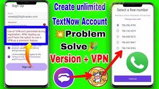 How to Step-up for New TextNow create USA  Number Solution ( Version+ VPN )