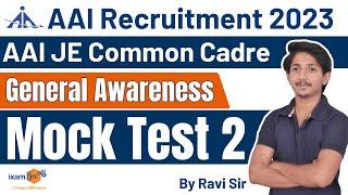 AAI Recruitment 2023 || AAI JE Common Cadre || General Awareness Mock Test 2 || By Ravi Sir