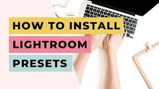 How to Install Lightroom Presets 2019