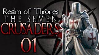 ORDER OF THE SEVEN SONS! Seven Crusaders RP Ep. 1- Realm of Thrones Crusader Build