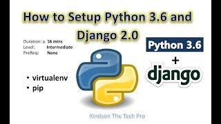 How To Easy Setup Python 3.6 with Django 2.0 Using pip and virtualenv
