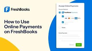 How to Use Online Payments on FreshBooks | FreshBooks Accounting