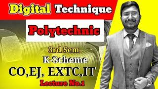 Unit-1 Lecture-1 DIGITAL TECHNIQUES CO/EJ/EXTC/IT/ELECTRONICS MSBTE POLY 3RD SEM K-SCHEME NEW