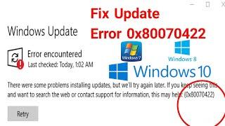 How To Fix Windows Update 0x80070422 Error in Windows 7/8/10