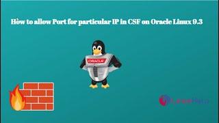 How to allow Port for particular IP in CSF on Oracle Linux 9.3