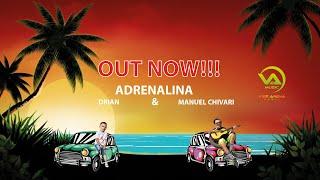 Drian & Manuel Chivari - Adrenalina