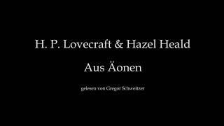 H. P. Lovecraft: Aus Äonen [Hörbuch, deutsch]