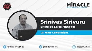 Srinivas Siruvuri | Employee Testimonial | 25 Years of Miracle