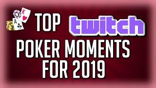 Top Twitch Poker Moments for 2019