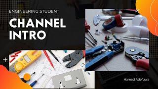 My Channel Intro - Hamed Adefuwa - Electrical Engineering