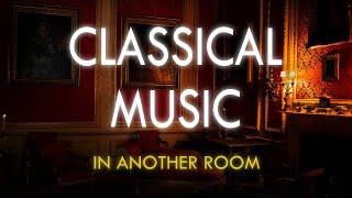 classical music playing in another room | 4 hr playlist | study/relax/sleep