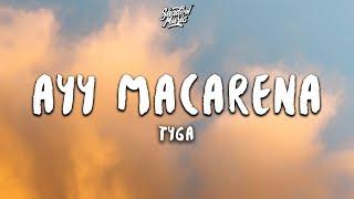 Tyga - Ayy Macarena (Lyrics)