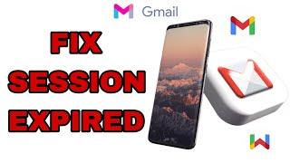 How To Fix Session Expired On Gmail [ the easiest Solution ]