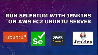 Setup & Run Selenium Tests with Jenkins on AWS EC2 Ubuntu Server