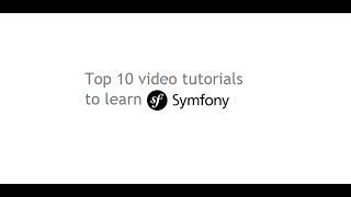 Top 10 Best Symfony video tutorials