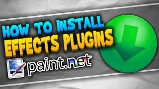 How To Install Effects Plugins For Paint.NET FREE | Windows [2016/2017]