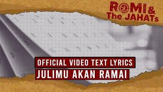 ROMI & The JAHATs - Julimu Akan Ramai (OFFICIAL VIDEO LIRIK)