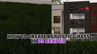How to make realistic Grass in D5 Render
