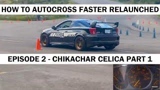 How to Autocross Faster Relaunched EP2 - Chikachar Celica Part 1