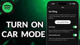 How To Turn On Car Mode On Spotify