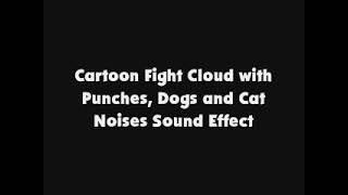 Cartoon Fight Cloud with Punches, Dogs and Cat Noises SFX