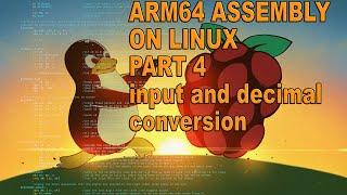 ARM64 assembly part #4 (stdin and string to dec conversion)