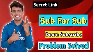 Sub For Sub Decrease Subscribe Problem Solved |Why Subscribe Down|