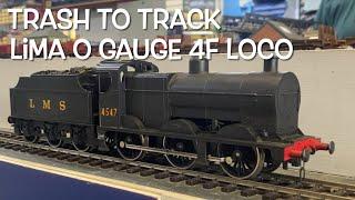 Trash to Track. Episode 110. Lima O gauge 4f loco.