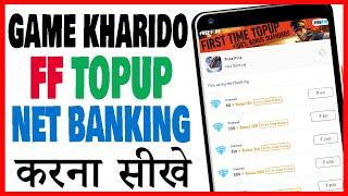 game kharido se free fire me top up kaise kare net banking se