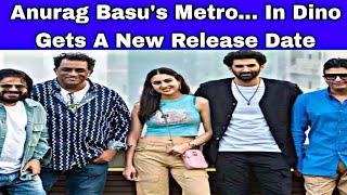 Anurag Basu's Metro... In Dino gets a new release date