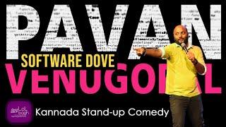 Software Dove | Kannada Standup Comedy | Pavan Venugopal