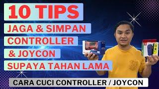 10 TIPS JAGA & SIMPAN CONTROLLER / JOYCON SUPAYA TAHAN LAMA, CARA CUCI CONTROLLER / JOYCON