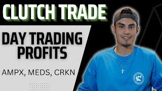 Clutch Trade at the End | Day Trading Recap | CRKN, AMPX, MEDS |