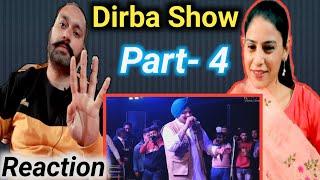 Reaction on Dirba Live Show Part-4 | SIDHU MOOSE WALA | DIRBA SHOW 2020 REACTION