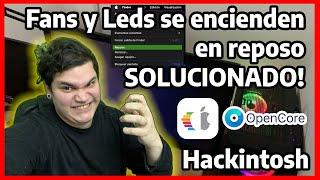 Fans y Leds se encienden solos! Durante el Reposo SOLUCIONADO! - Hackintosh