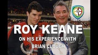 Roy Keane on Brian Clough